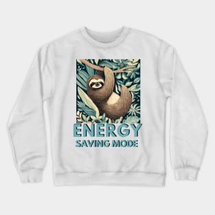 Sloth Energy Saving Mode Crewneck Sweatshirt